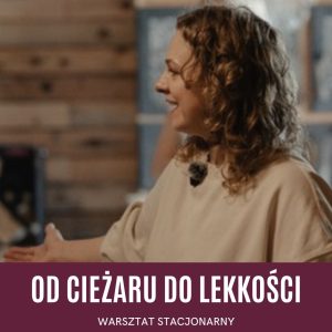 Warsztat - od ciężaru do lekkości edycja 2